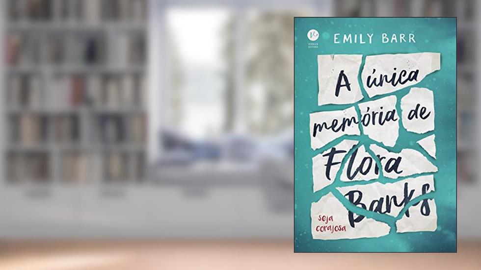 A única memória de Flora Banks, do autor Emily Barr