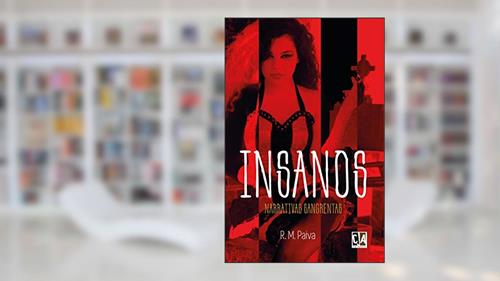 Capa de Insanos: Narrativas Sangrentas, do autor R M Paiva