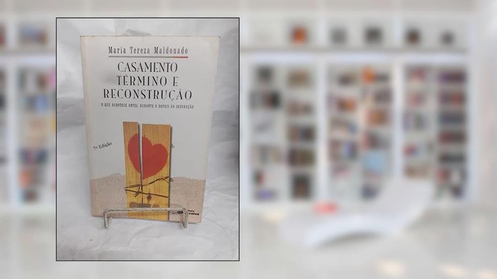 Casamento. Termino e Reconstrução, do autor Maria Tereza Maldonado