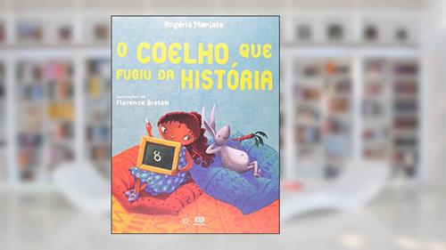 Capa de O Coelho que Fugiu da História, do autor Rogerio Manjate