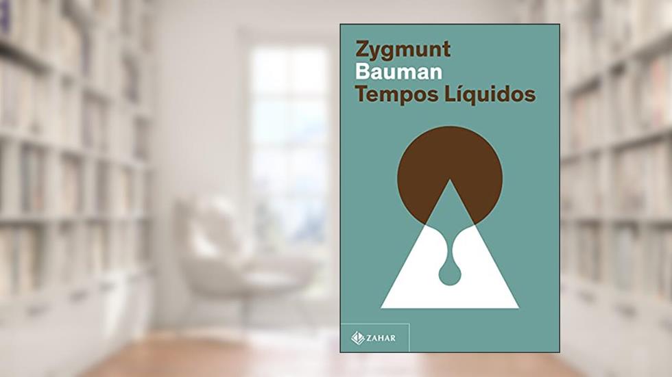 Tempos líquidos (Nova edição), do autor Zygmunt Bauman