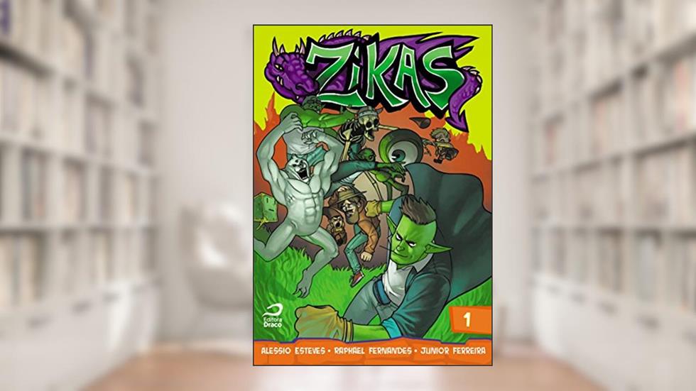 Zikas - Volume 1, do autor Raphael Fernandes; Alessio Esteves