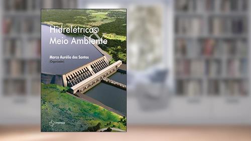 Capa de Hidrelétricas E Meio Ambiente, do autor Marco Aurélio Dos Santos