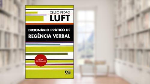 Capa de Dicionário Prático de Regência Verbal, do autor Celso Pedro Luft