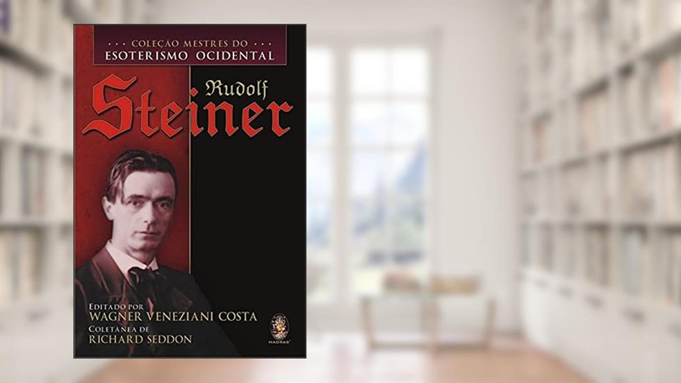 Col Mestres Rudolf Steiner, do autor Richard Seddon