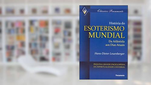 Capa de História do Esoterismo Mundial: da Atlântida aos Dias Atuais, do autor Hans-Dieter Leuenberger