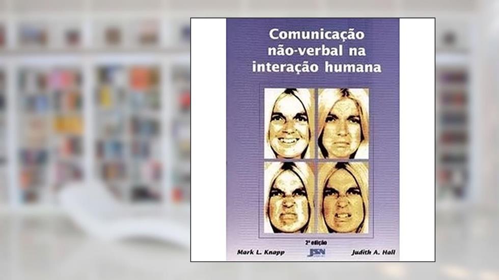 Comunicação Não Verbal na Interação Humana, do autor Mark L. Knapp