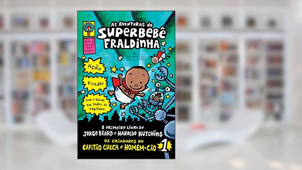 As aventuras do Superbebê Fraldinha: 1, do autor Dav Pilkey