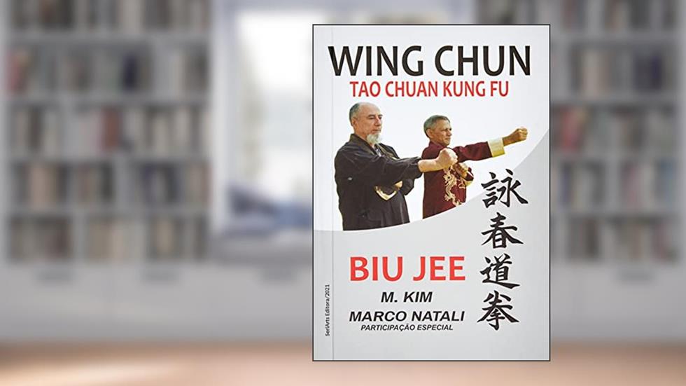 Wing Chun Tao Chuan, do autor Mestre Kim