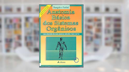Capa de Anatomia Básica dos Sistemas Orgânicos, do autor José Geraldo Dangelo; Carlo Américo Fattini
