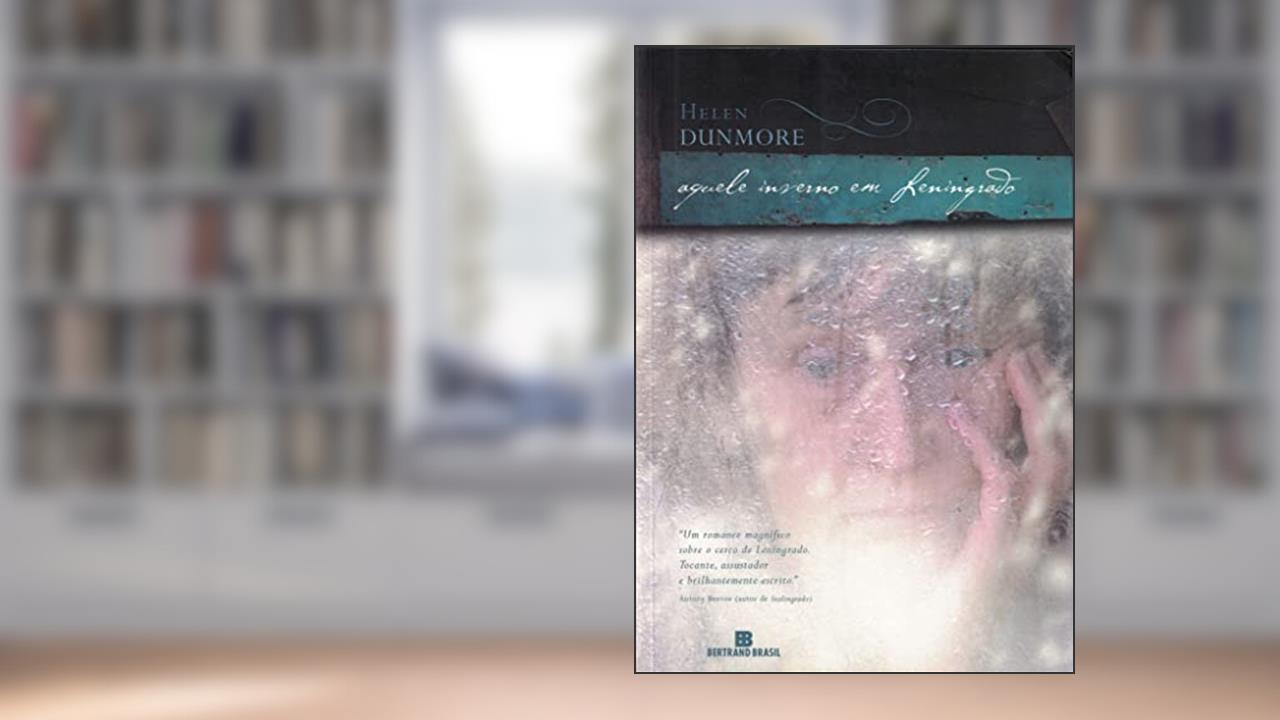 Aquele inverno em Leningrado, do autor Helen Dunmore