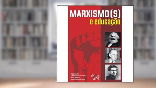 Capa de Marxismo(s) E Educação, do autor Anita Helena Schlesener; Gisele Masson; Maria José Dozza (organizadoras) Subtil