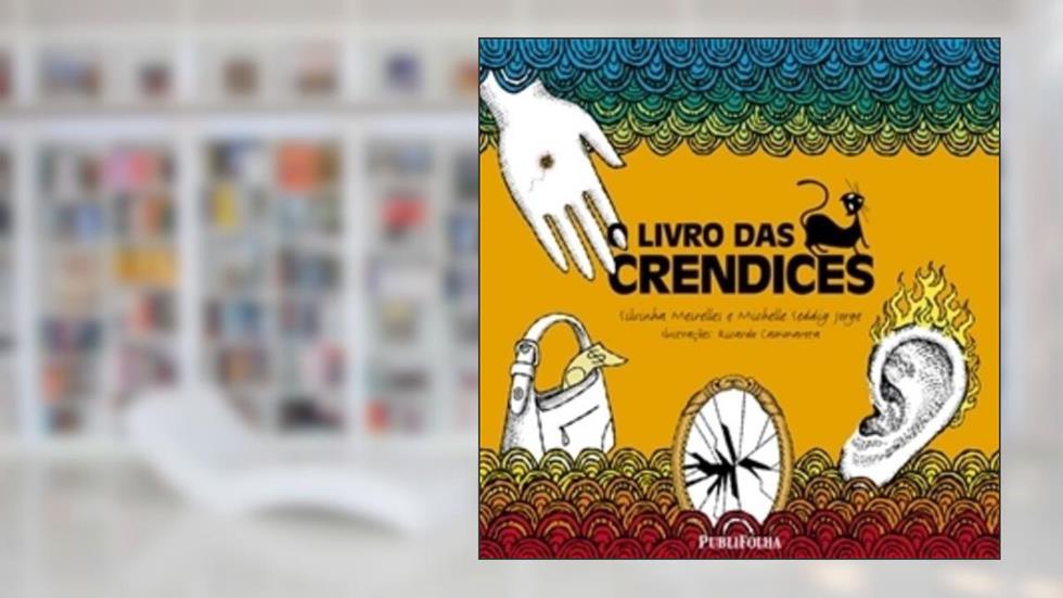 O Livro das Crendices, do autor Silvinha Meirelles