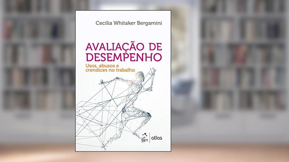 Avaliação de Desempenho - Usos, Abusos e Crendices no Trabalho, do autor Cecília Whitaker Bergamini
