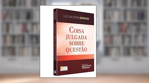 Capa de Coisa Julgada Sobre Questão, do autor Luiz Guilherme Marinoni