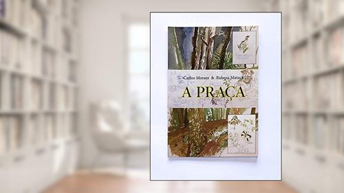 Capa de A praça, do autor Carlos Moraes
