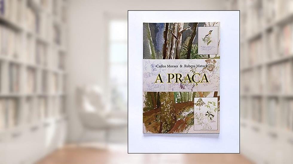 A praça, do autor Carlos Moraes