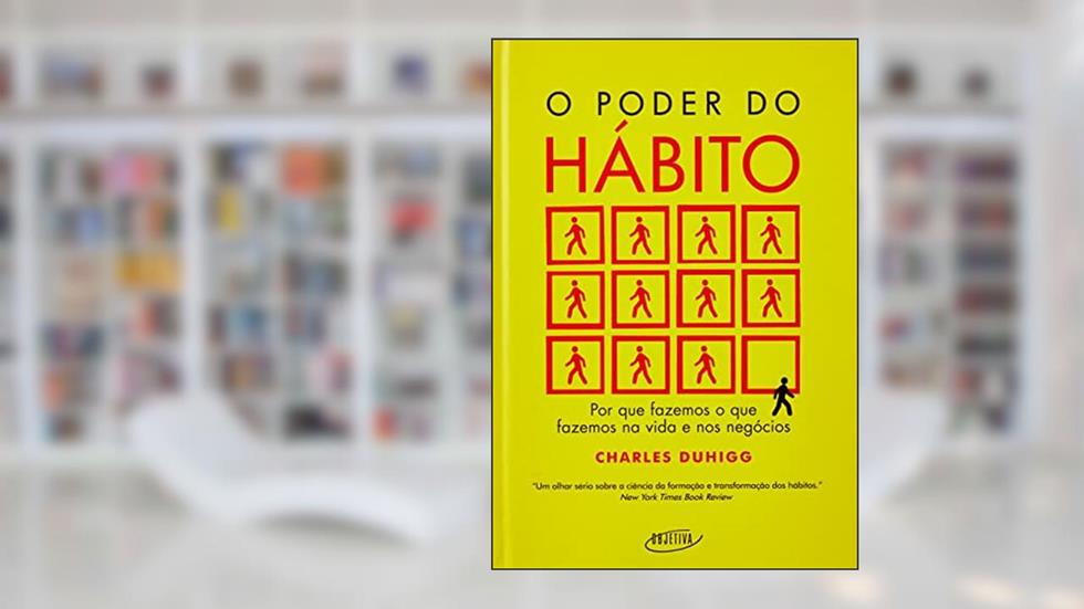 O PODER DO HÁBITO - EDIÇÃO ESPECIAL (CAPA DURA) - EXCLUSIVO, do autor CHARLES DUHIGG