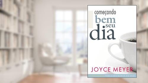 Capa de Começando bem o seu dia, do autor Joyce Meyer