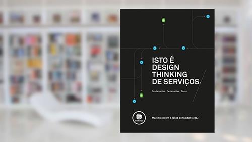 Capa de Isto é Design Thinking de Serviços: Fundamentos, Ferramentas, Casos, do autor Marc Stickdorn; Jakob Schneider
