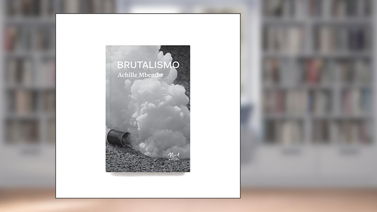 Brutalismo, do autor Achille Mbembe
