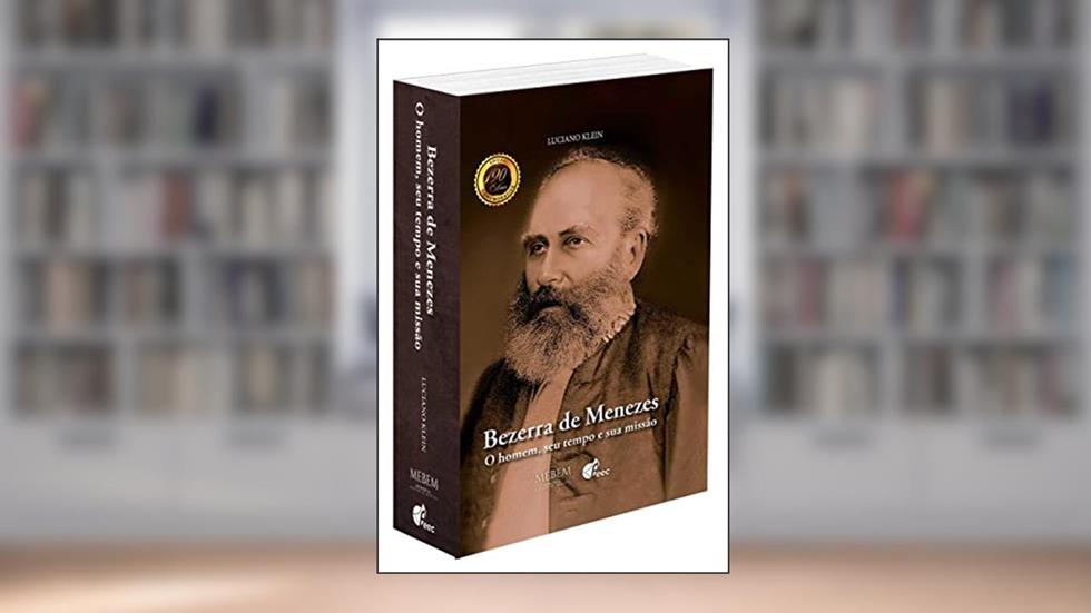 Bezerra de Menezes. O Homem, Seu Tempo e Sua Missão, do autor Autor Luciano Klein Filho