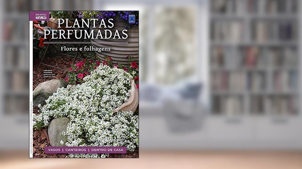 Coleção Plantas Perfumadas - 1 Flores e Folhagens, do autor Editora Europa