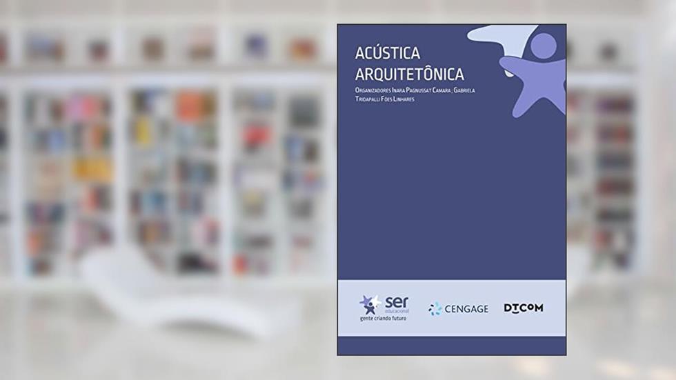 Acústica Arquitetônica, do autor Inara Pagnussat Camara