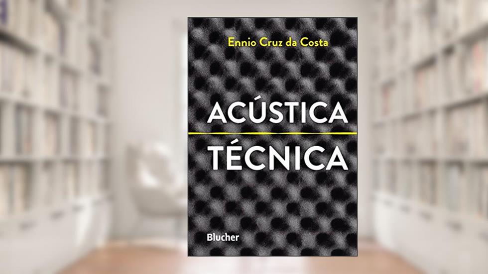Acústica Técnica, do autor Ennio Cruz da Costa