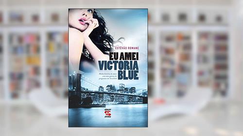 Capa de Eu Amei Victoria Blue, do autor Estêvão Romane