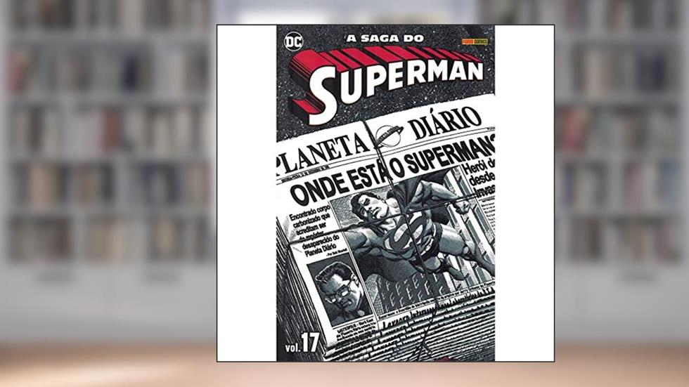 A Saga do Superman Vol.17, do autor Jerry Ordway; Dan Jurgens; Roger Stern