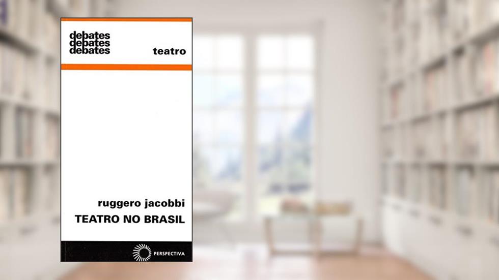 Teatro no Brasil: 327, do autor Ruggero Jacobbi