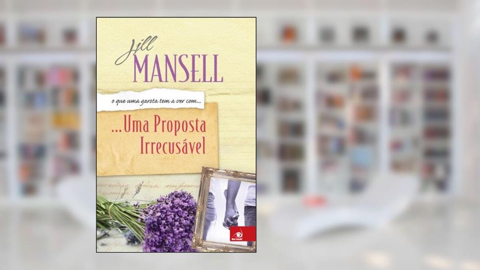 Proposta Irrecusável, Uma, do autor Jill Mansell