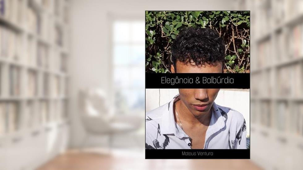 Elegancia e Balburdia, do autor Mateus Ventura