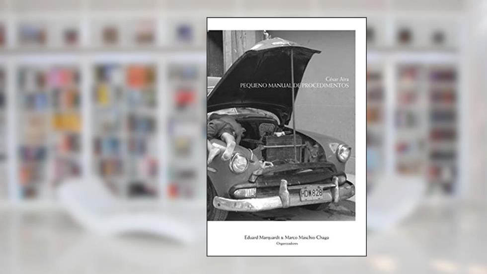 Pequeno manual de procedimentos, do autor Cesar Aira