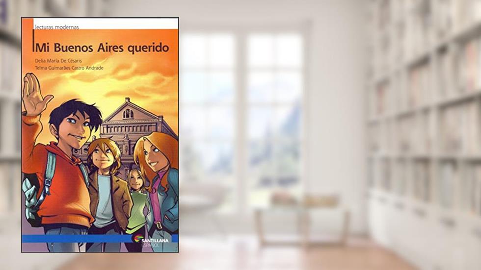Mi Buenos Aires querido, do autor Telma Guimarães Castro Andrade; Delia María De Césaris