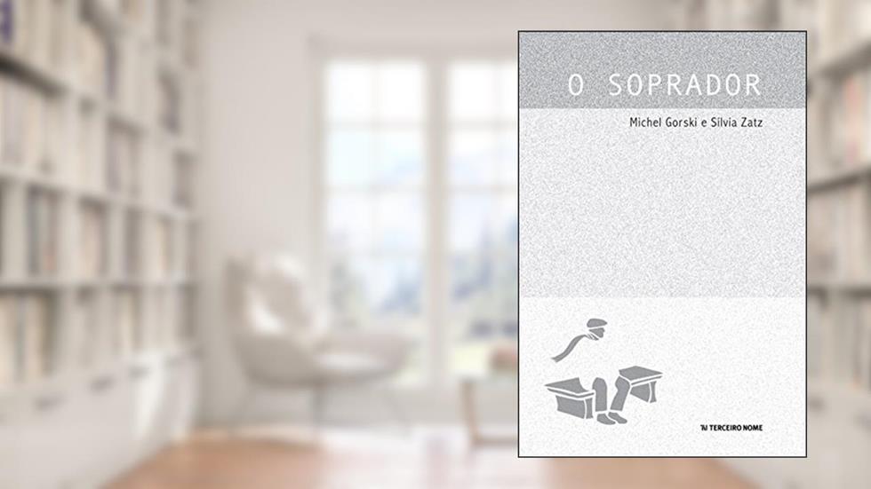 O Soprador, do autor Michel Gorski; Silvia Zatz