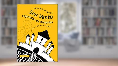 Capa de Seu Vento Soprador de Histórias, do autor Fátima Miguez