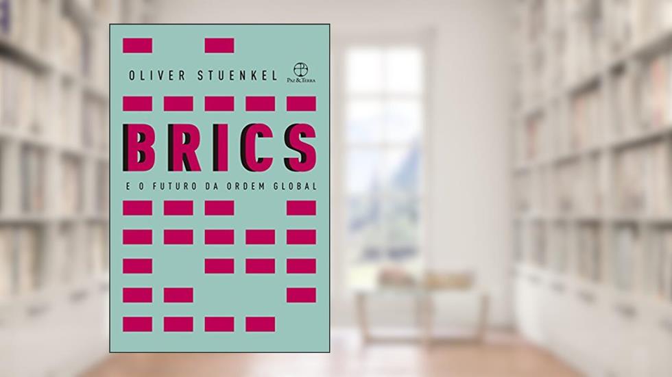 BRICS e o futuro da ordem global, do autor Oliver Stuenkel