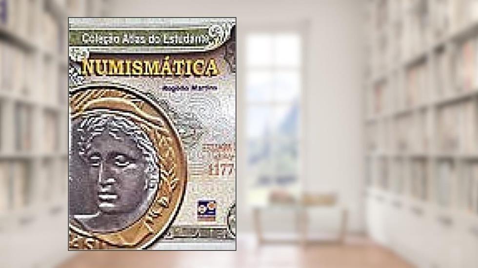 Numismática, do autor Roério Martins