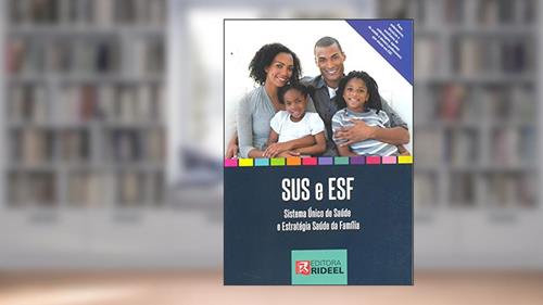 Capa de Sus e Esf - Sistema Único de Saúde e Estratégia Saúde da Família, do autor Elisabete Cordoba
