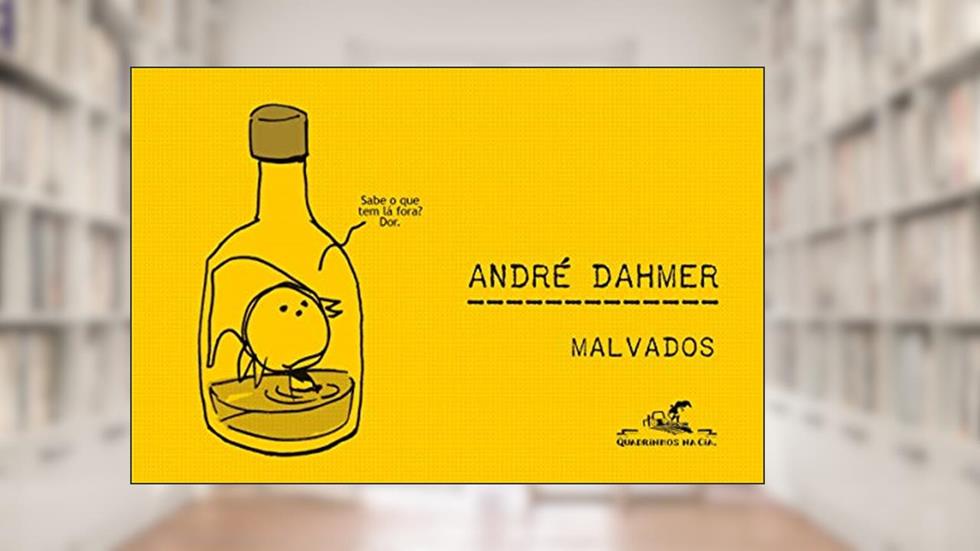 Malvados, do autor Andre Dahmer