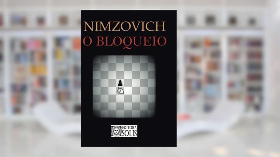 O Bloqueio, do autor Aaron Nimzovich