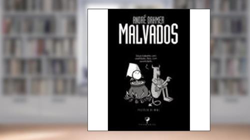 Capa de Malvados, do autor Andre Dahmer