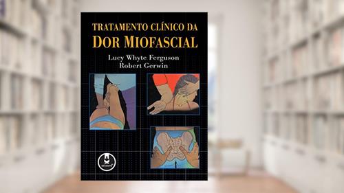Capa de Tratamento Clínico da Dor Miofascial, do autor Lucy W. Ferguson; Robert Gerwin