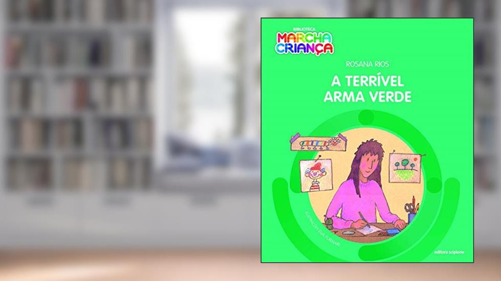 A terrível arma verde, do autor Rosana Rios