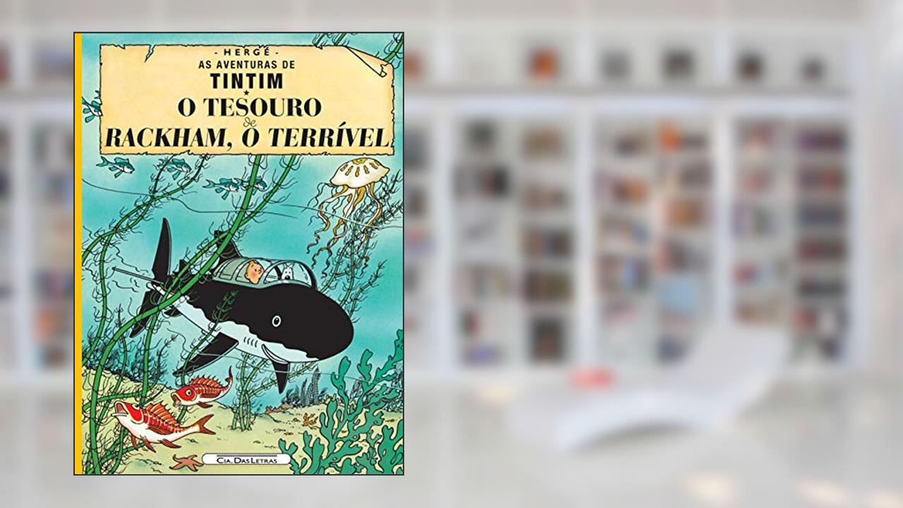 O tesouro de Rackham o terrível, do autor Hergé