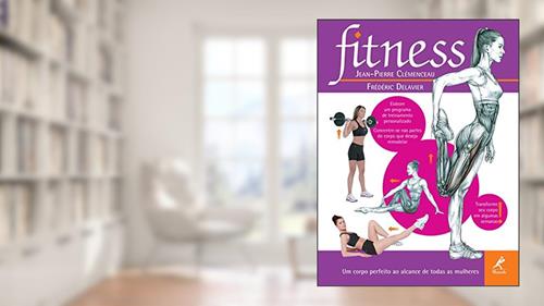 Capa de Fitness: Um corpo perfeito ao alcance de todas as mulheres, do autor Jean-Pierre Clémenceau; Frédéric Delavier