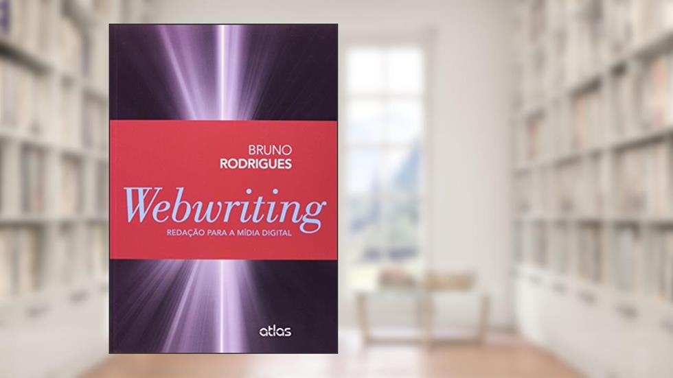 Webwriting: Redação Para A Mídia Digital, do autor Bruno Rodrigues