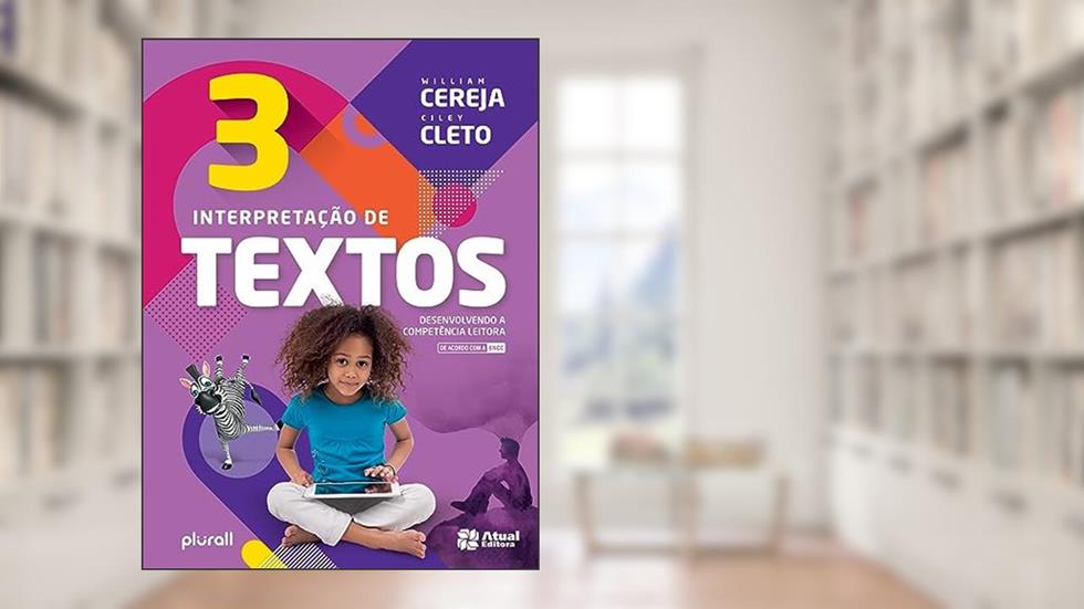 Interpretação de texto - 3º ano, do autor William Roberto Cereja; Ciley Cleto